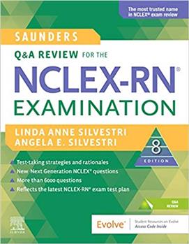 SAUNDERS Q & A REVIEW FOR THE NCLEX-RN EXAMINATION 2021