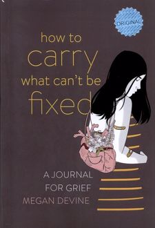 کتاب How to Carry What Can't Be Fixed