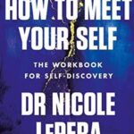 کتاب How to Meet Your Self