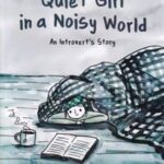 کتاب Quiet Girl in a Noisy World: An Introvert's Story