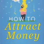 کتاب How To Attract Money