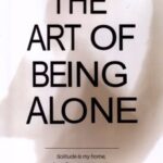 کتاب The Art of Being Alone